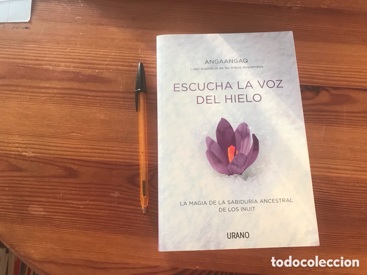 Libros de segunda mano: Escucha la voz del hielo. Angaangaq. Urano - Foto 1