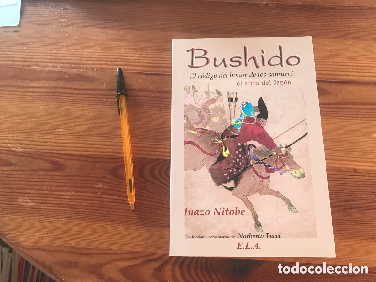 Gebrauchte B&uuml;cher: Bushido. El c&oacute;digo del honor de los samur&aacute;is. Inazo Nitobe. E. L. A.