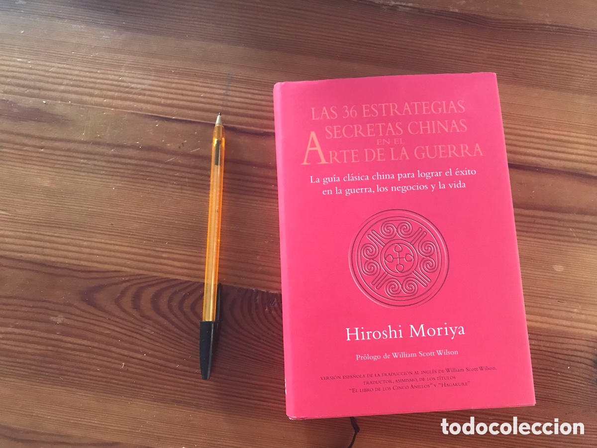 Gebrauchte B&uuml;cher: Las 36 estrategias secretas chinas en el arte de la guerra. Hiroshi Moriya