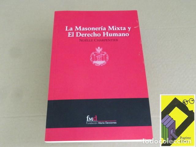 Gebrauchte B&uuml;cher: CHARPENTIER, Noelle: La Masoner&iacute;a Mixta y el Derecho Humano