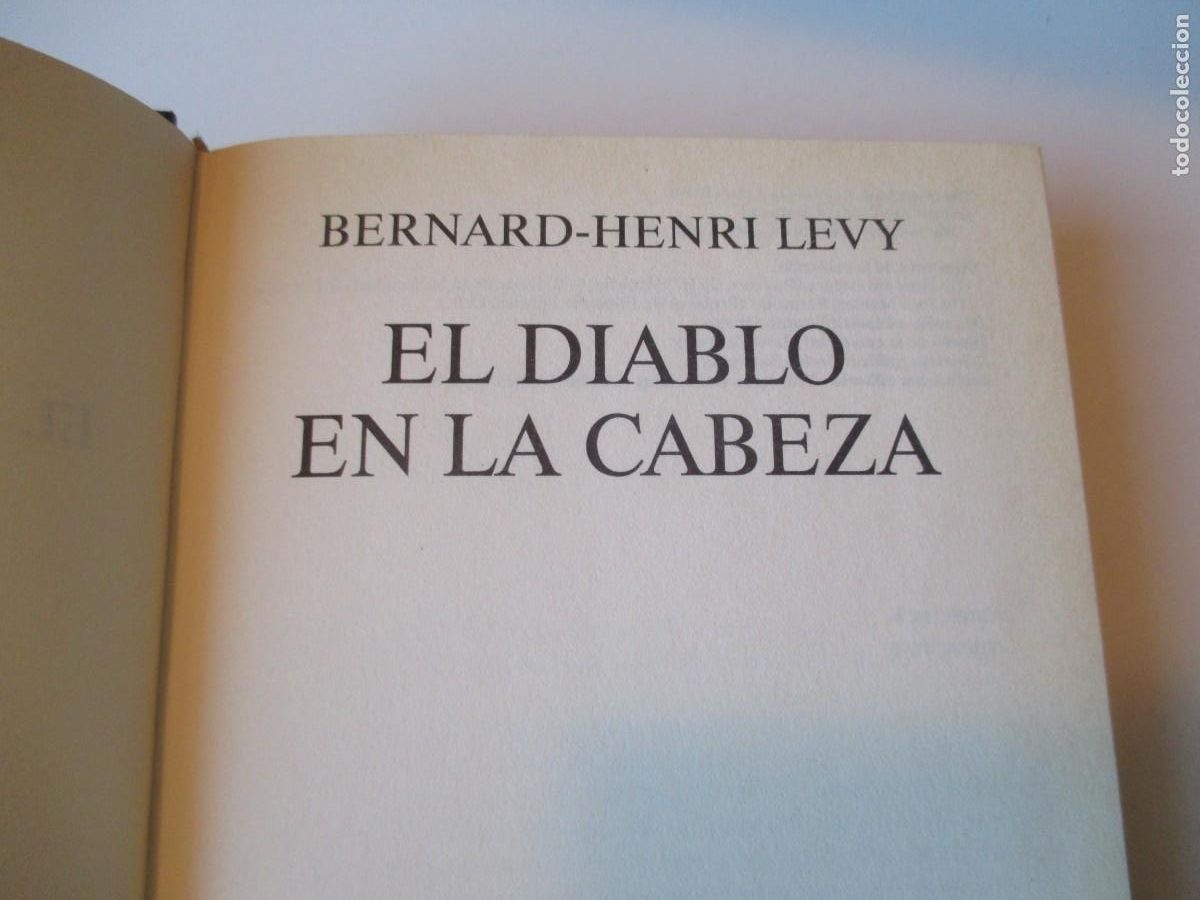 Libros de segunda mano: BERNARD-HENRI L&Eacute;VY El diablo en la cabeza W35003 - Foto 2