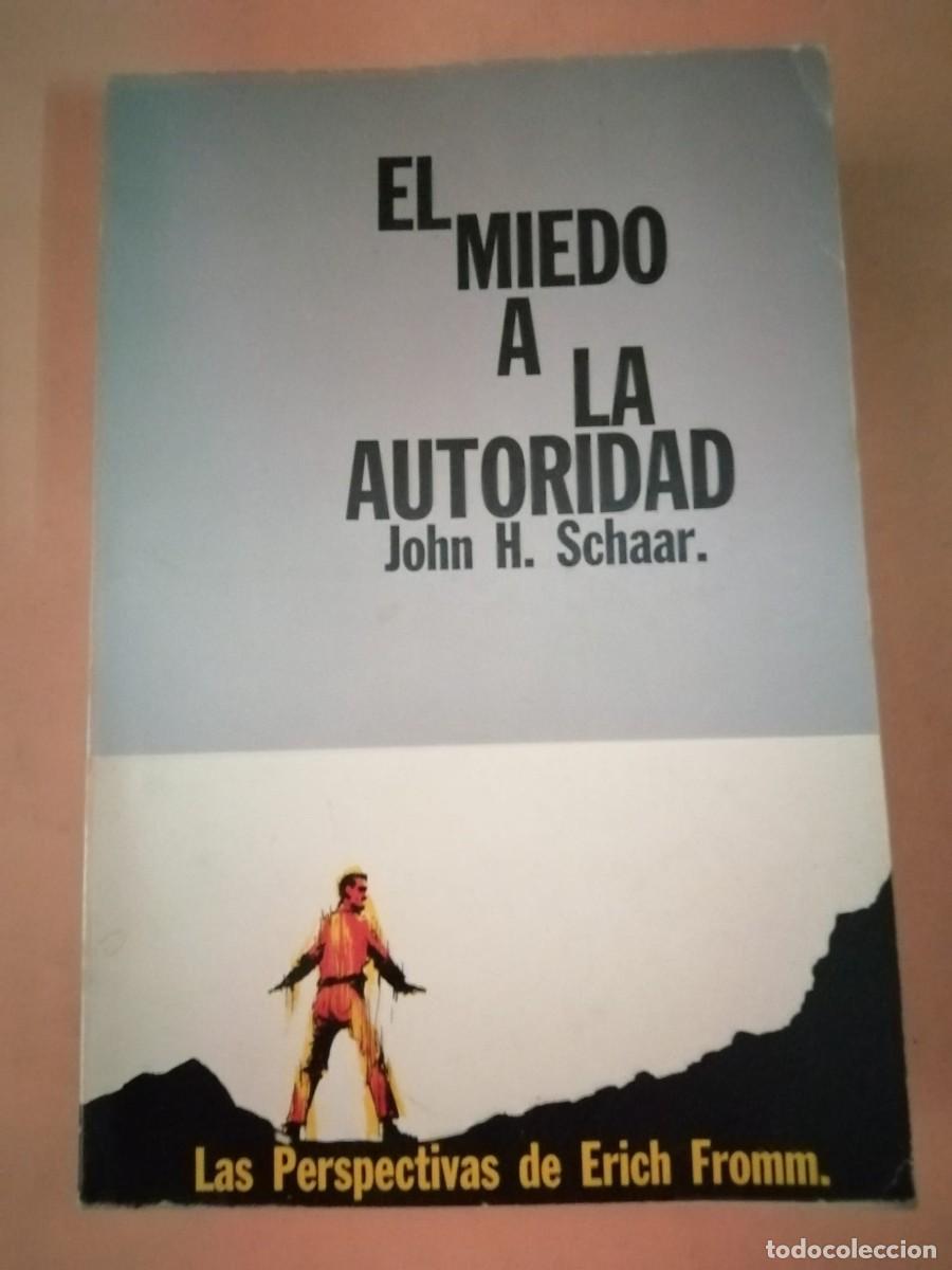 Libros de segunda mano: EL MIEDO A LA AUTORIDAD (JOHN H. SCHAAR) - Foto 1