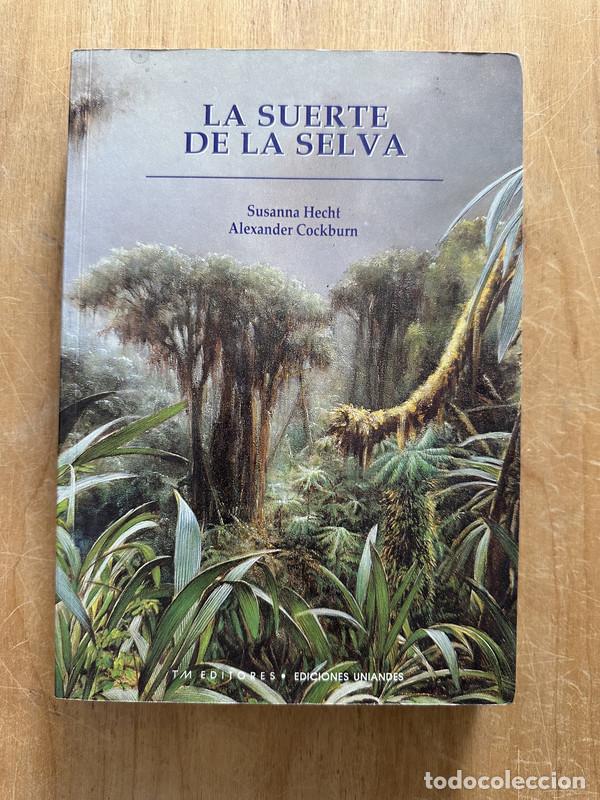 Livres d'occasion: La suerte de la selva - Hecht, Susanna; Cockburn, Alexander