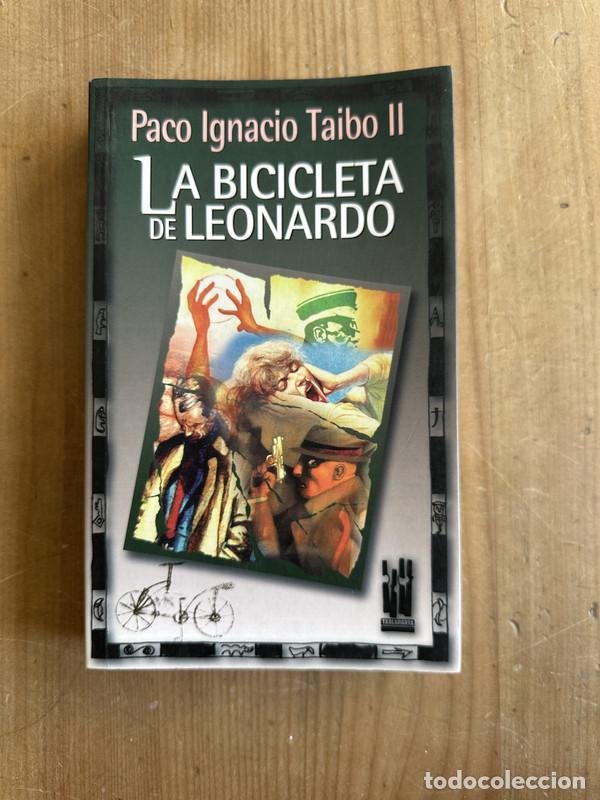 Libros de segunda mano: La bicicleta de Leonardo - Taibo II, Paco Ignacio - Foto 1