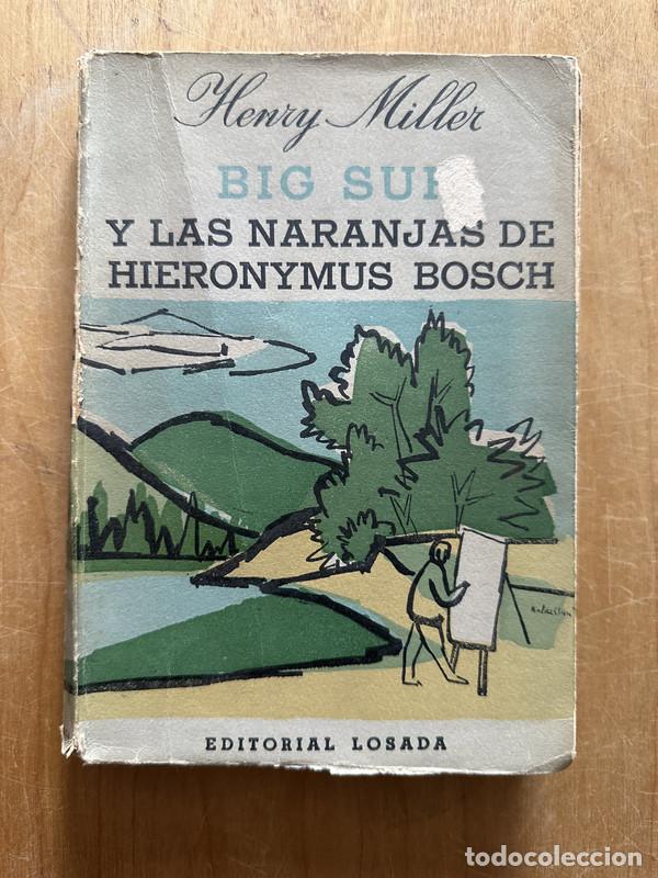 Libros de segunda mano: Big sur y las naranjas de Hieronymus Bosch - Miller, Henry - Foto 1