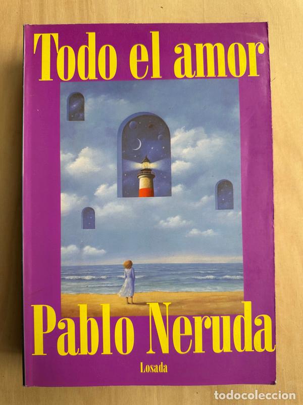 Libros de segunda mano: Todo el amor - Neruda, Pablo - Foto 1
