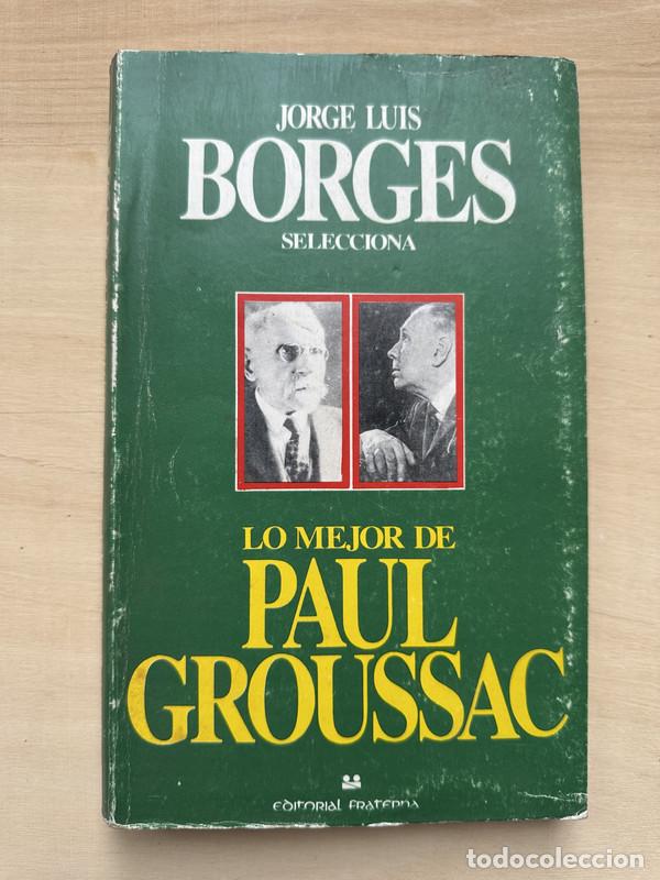 Libros de segunda mano: Lo mejor de Paul Groussac - Borges, Jorge Luis - Foto 1