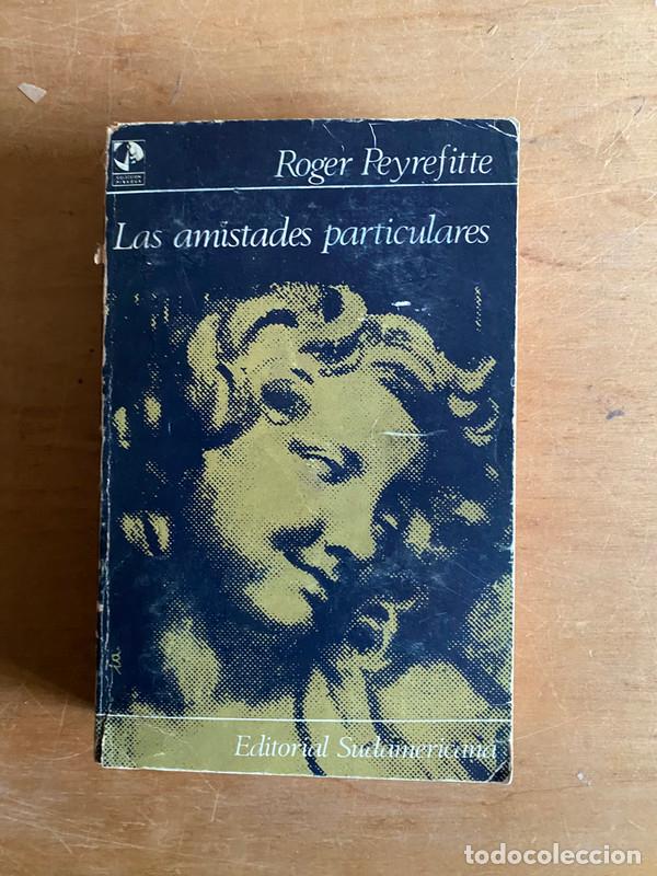 Libros de segunda mano: Las amistades particulares - Peyrefitte, Roger - Foto 1