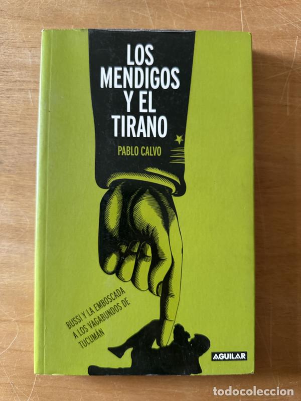 Libros de segunda mano: Los mendigos y el tirano - Calvo, Pablo