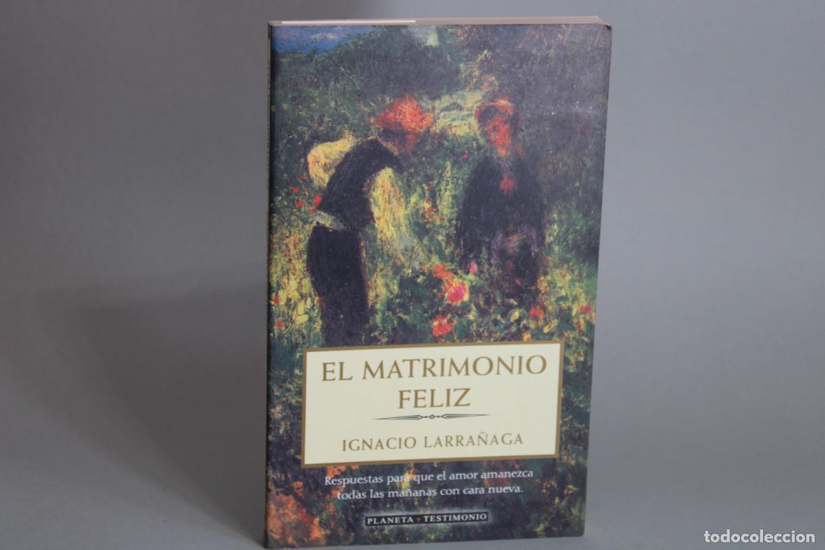 Libros de segunda mano: EL MATRIMONIO FELIZ / IGNACIO LARRA&Ntilde;AGA - Foto 1