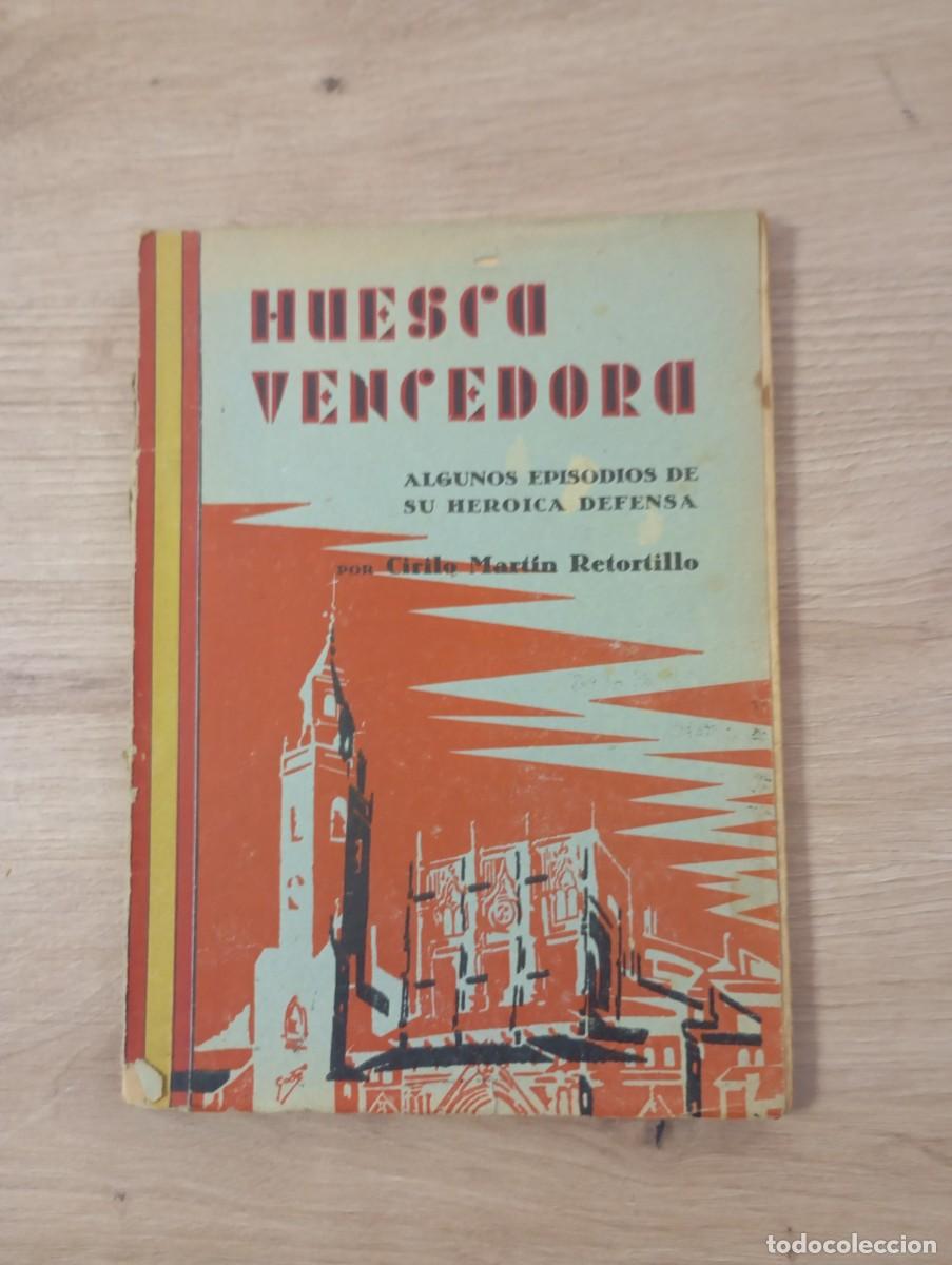 Libros de segunda mano: Huesca vencedora Cirilo Mart&iacute;n Retortillo - Foto 1