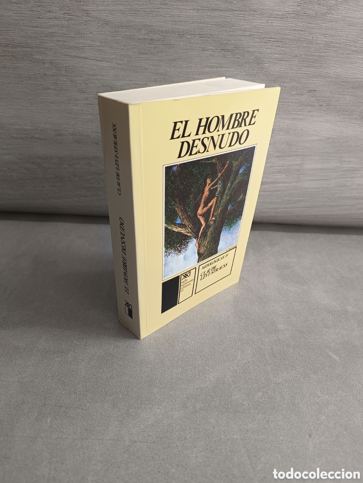 Libros de segunda mano: EL HOMBRE DESNUDO. LEVI-STRAUSS. MITOL&Oacute;GICAS IV. - Foto 2