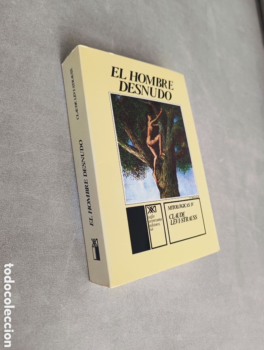 Libros de segunda mano: EL HOMBRE DESNUDO. LEVI-STRAUSS. MITOL&Oacute;GICAS IV. - Foto 5