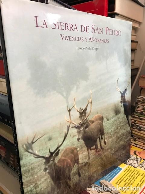 Libros de segunda mano: LA SIERRA DE SAN PEDRO (VIVENCIAS Y A&Ntilde;ORANZAS) PATRICIO PINILLA CRESPO. .LUNWERG
