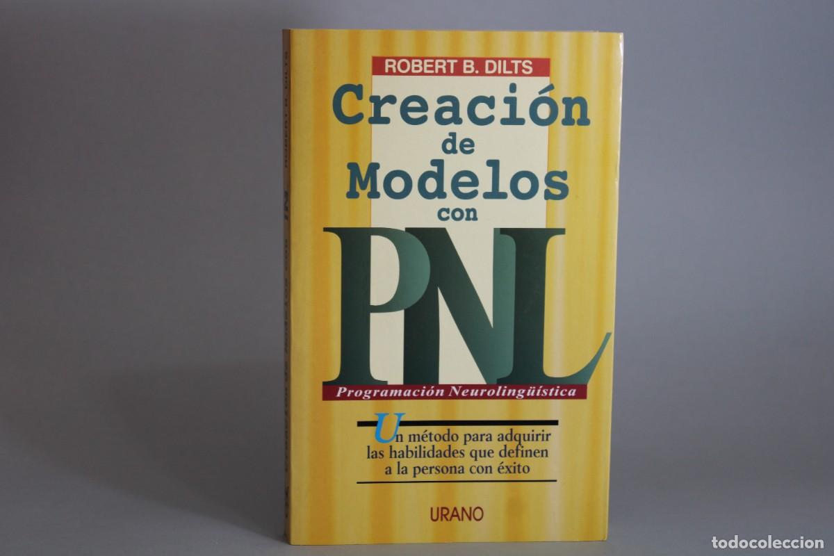 Libros de segunda mano: CREACION DE MODELOS CON PNL / ROBERT B.DILTS - Foto 1