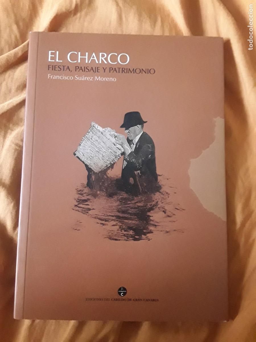 Libros de segunda mano: El Charco (Fiesta, paisaje y patrimonio), de Francisco Su&aacute;rez (Canarias, La Aldea de San Nicol&aacute;s) Ex