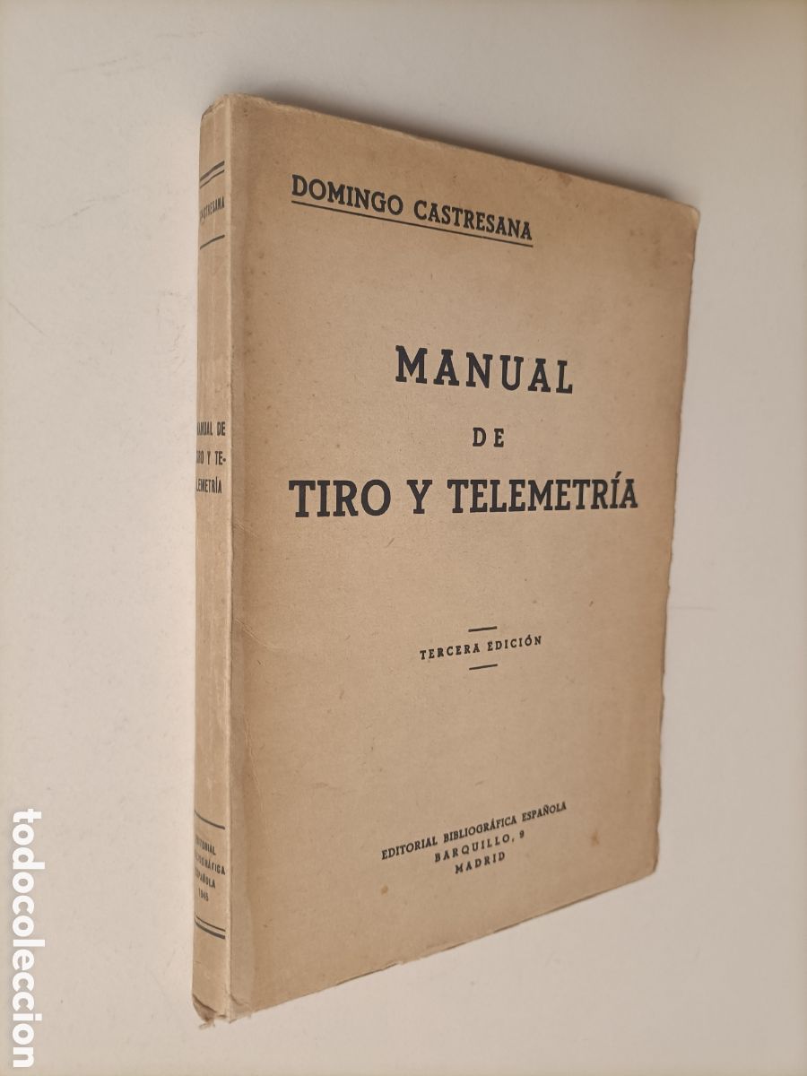 Libros de segunda mano: Manual de tiro y telemetr&iacute;a. Domingo castresana. Editorial bibliogr&aacute;fica espa&ntilde;ola historia militar