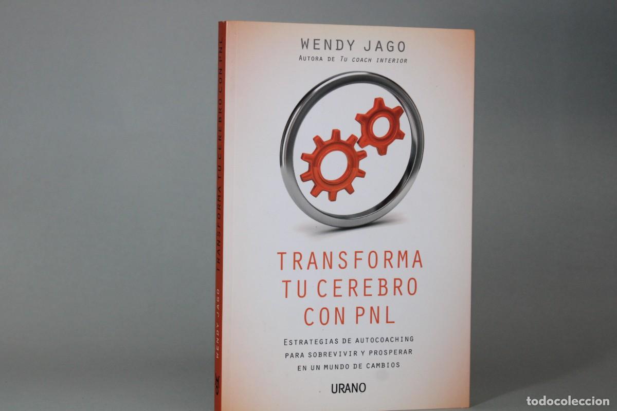 Libros de segunda mano: TRANSFORMA TU CEREBRO CON PNL / WENDY JAGO - Foto 1