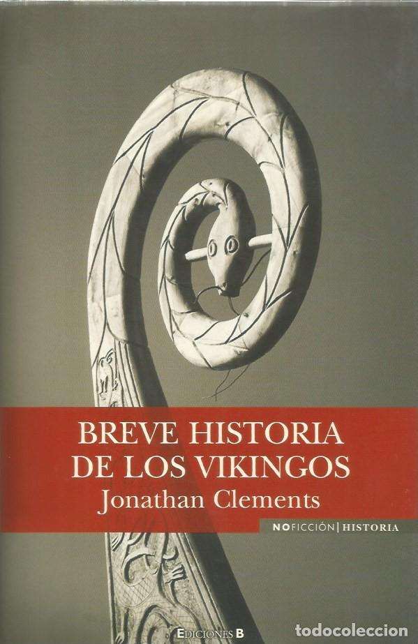 Libros de segunda mano: BREVE HISTORIA DE LOS VIKINGOS - JONATHAN CLEMENTS - Foto 1