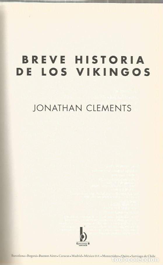 Libros de segunda mano: BREVE HISTORIA DE LOS VIKINGOS - JONATHAN CLEMENTS - Foto 2