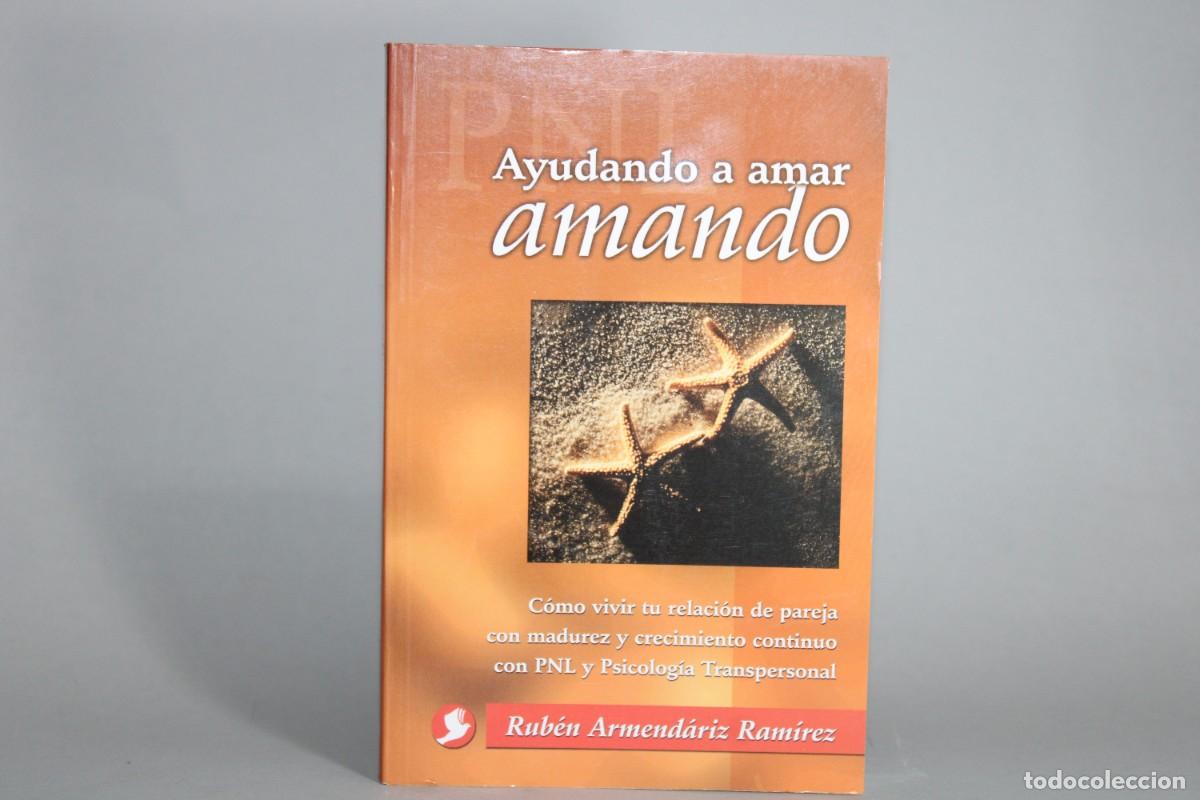 Libros de segunda mano: AYUDANDO A AMAR AMANDO / RUBEN ARMENDARIZ RAMIREZ - Foto 1