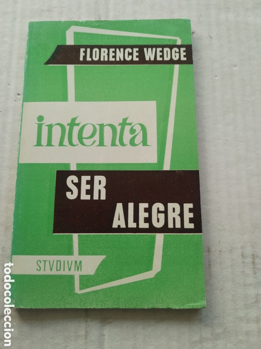 Libros de segunda mano: INTENTA SER ALEGRE/FLORENCE WEDGE