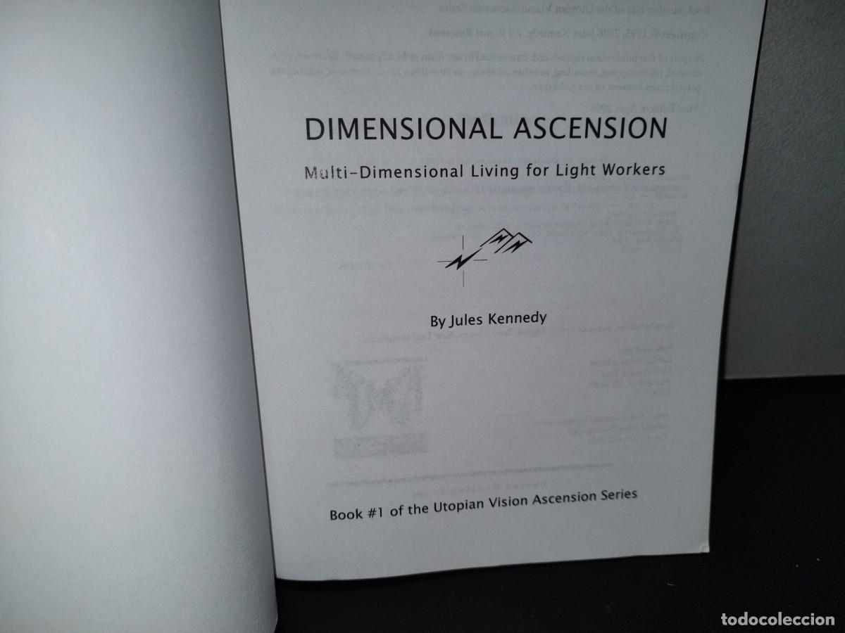 Libros de segunda mano: 210- DIMENSONAL ASCENSION. MULTI-DIMENSIONAL LIVING FOR LIGHT WORKERS - JULES KENNEDY - Foto 4
