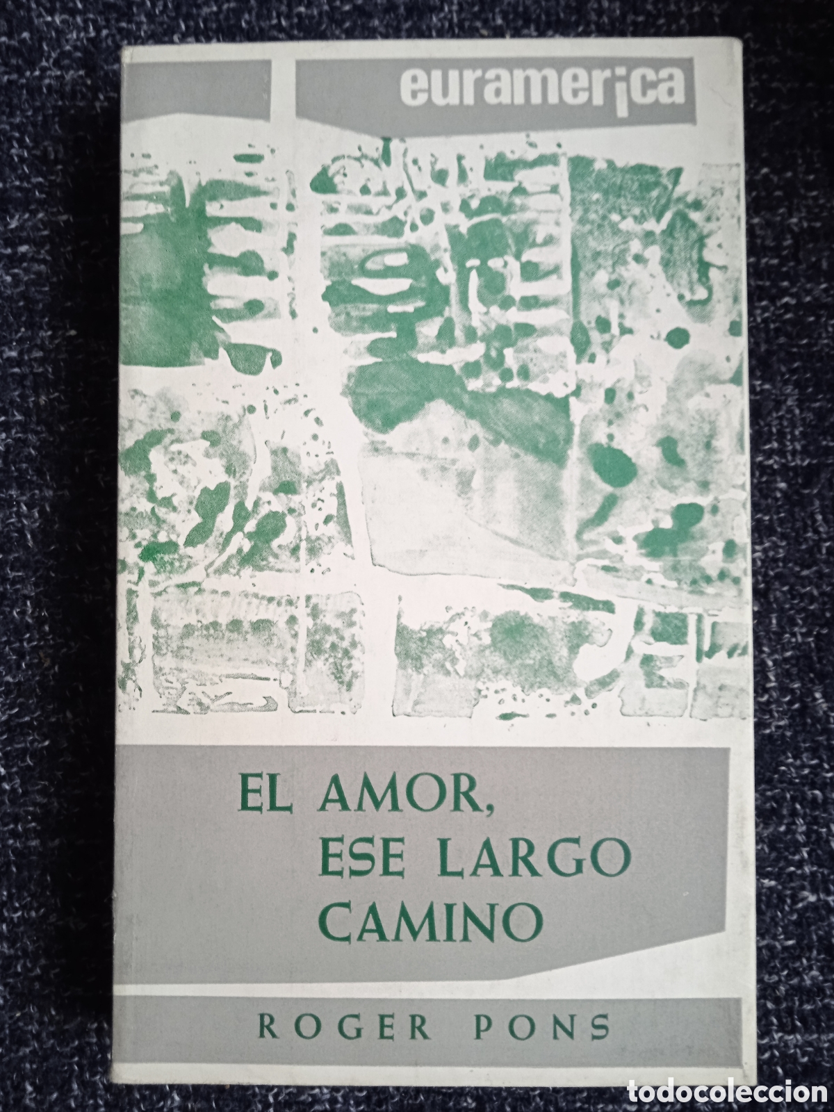 Libros de segunda mano: EL AMOR ESE LARGO CAMINO / ROGER PONS - Foto 1