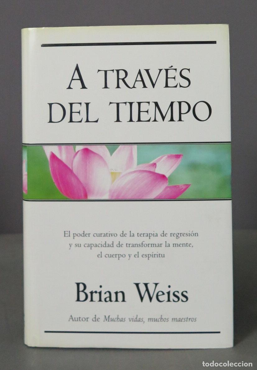 Libros de segunda mano: A Trav&eacute;s Del Tiempo Weiss, Brian - Foto 1