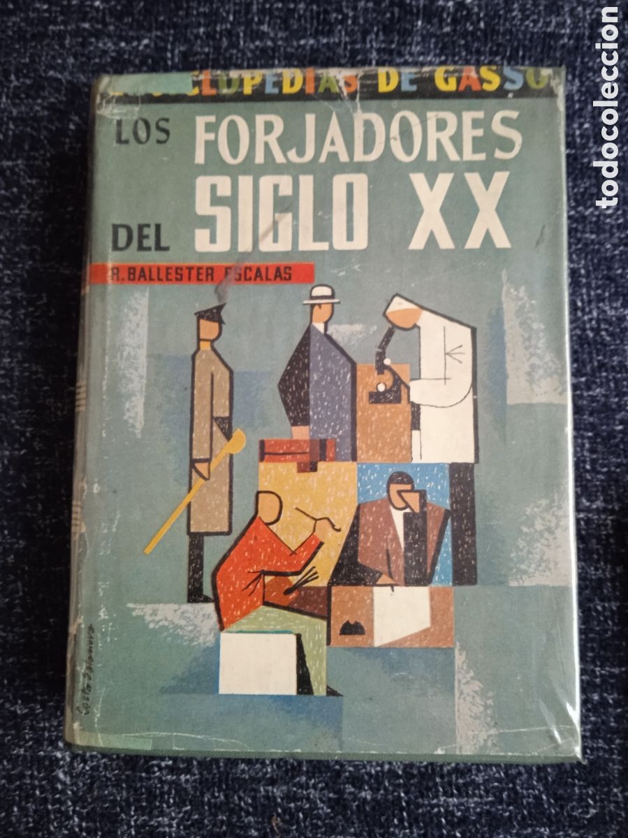 Gebrauchte B&uuml;cher: Los forjadores del siglo XX / Rafael Ballester Escalas