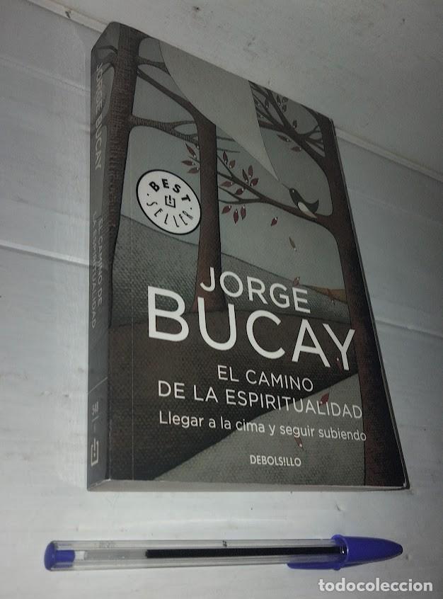 Libros de segunda mano: Jorge Bucay - El camino de la espiritualidad - debolsillo 2011 - Foto 1