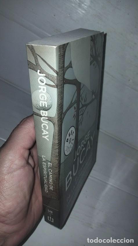 Libros de segunda mano: Jorge Bucay - El camino de la espiritualidad - debolsillo 2011 - Foto 4