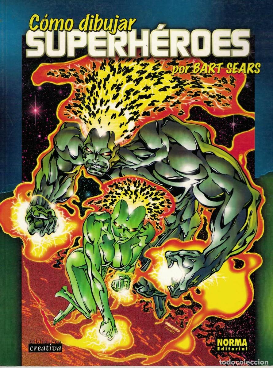 Libros de segunda mano: COMO DIBUJAR SUPERHEROES, BART SEARS, NORMA 2001, buen estado - Foto 1