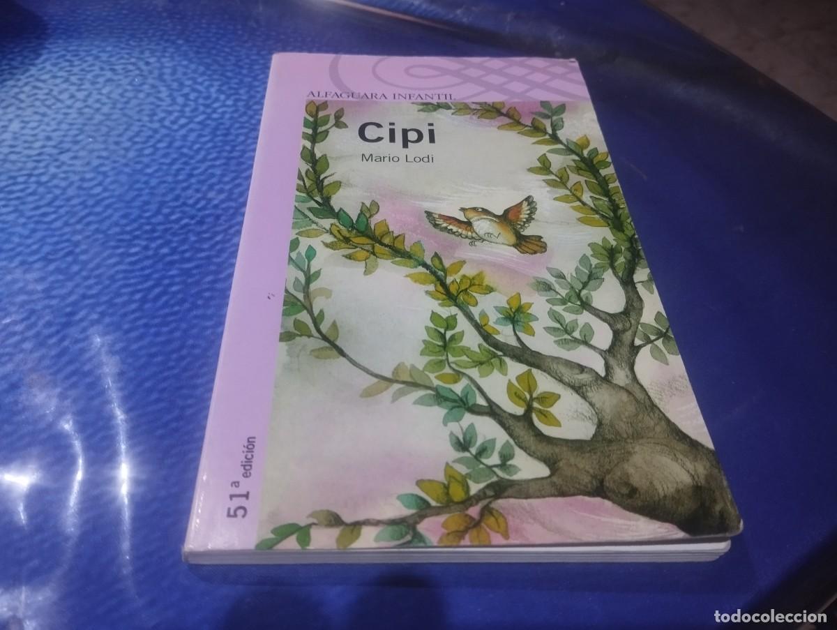 Libros de segunda mano: CIPI MARIO LODI ED. ALFAGUARA 2008 - Foto 1