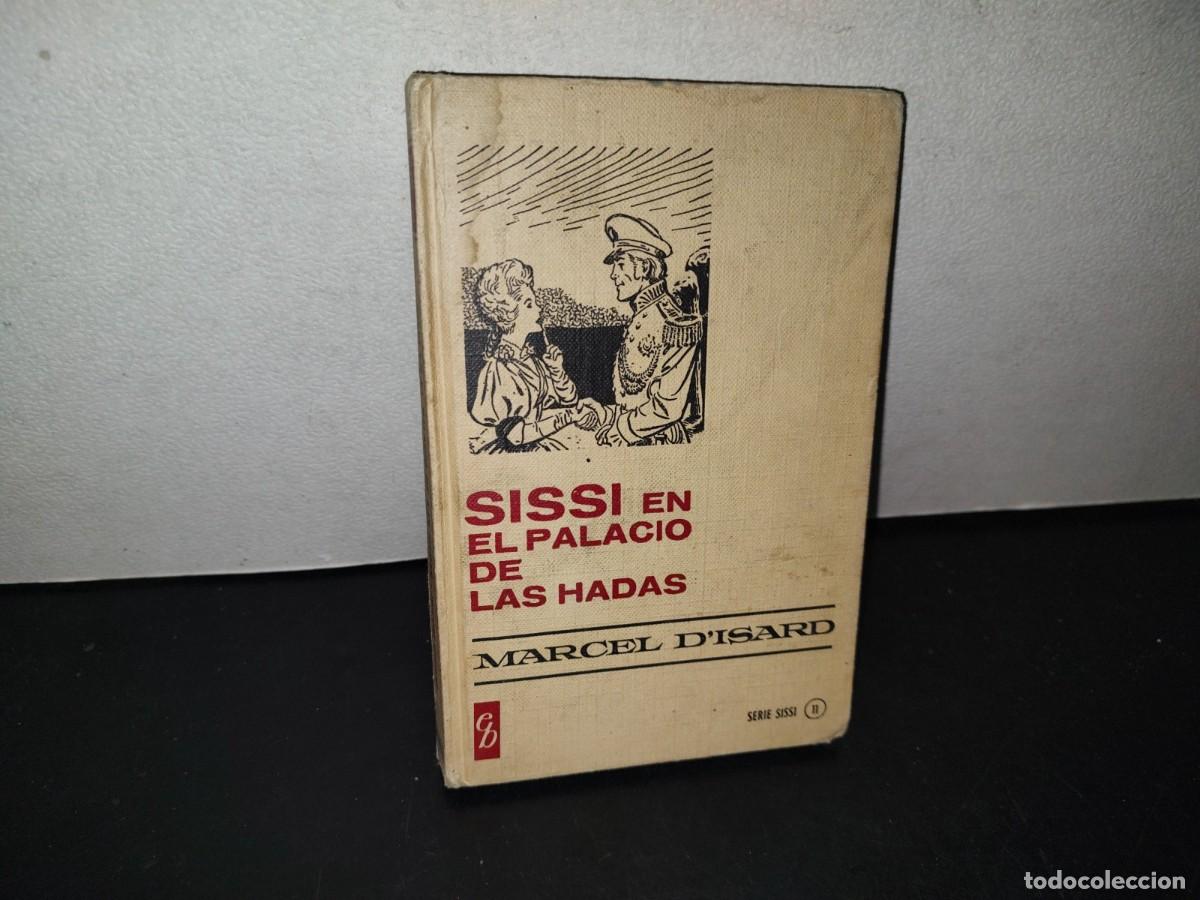 Libros de segunda mano: 148- SISSI EN EL PALACIO DE LAS HADAS - MARCEL DISARD - EDITORIAL BRUGERA - 1971 - Foto 1