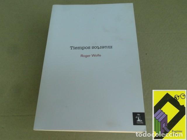 Libros de segunda mano: WOLFE, Roger: Tiempos muertos - Foto 1