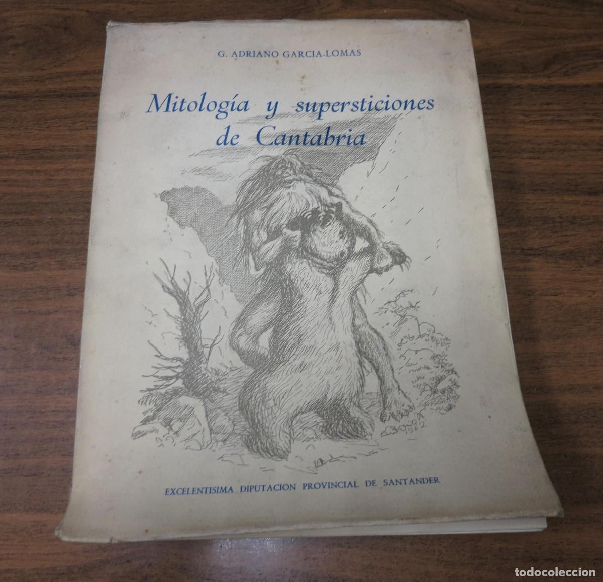 Libros de segunda mano: Mitolog&iacute;a y supersticiones de Cantabria - GARC&Iacute;A-LOMAS, G. Adriano (1964, 1&ordf; ed.)