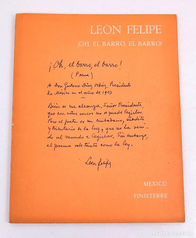 Libros de segunda mano: LEON FELIPE - OH, EL BARRO, EL BARRO! - 1&ordf; ed. facsimil - 1970 - Foto 1