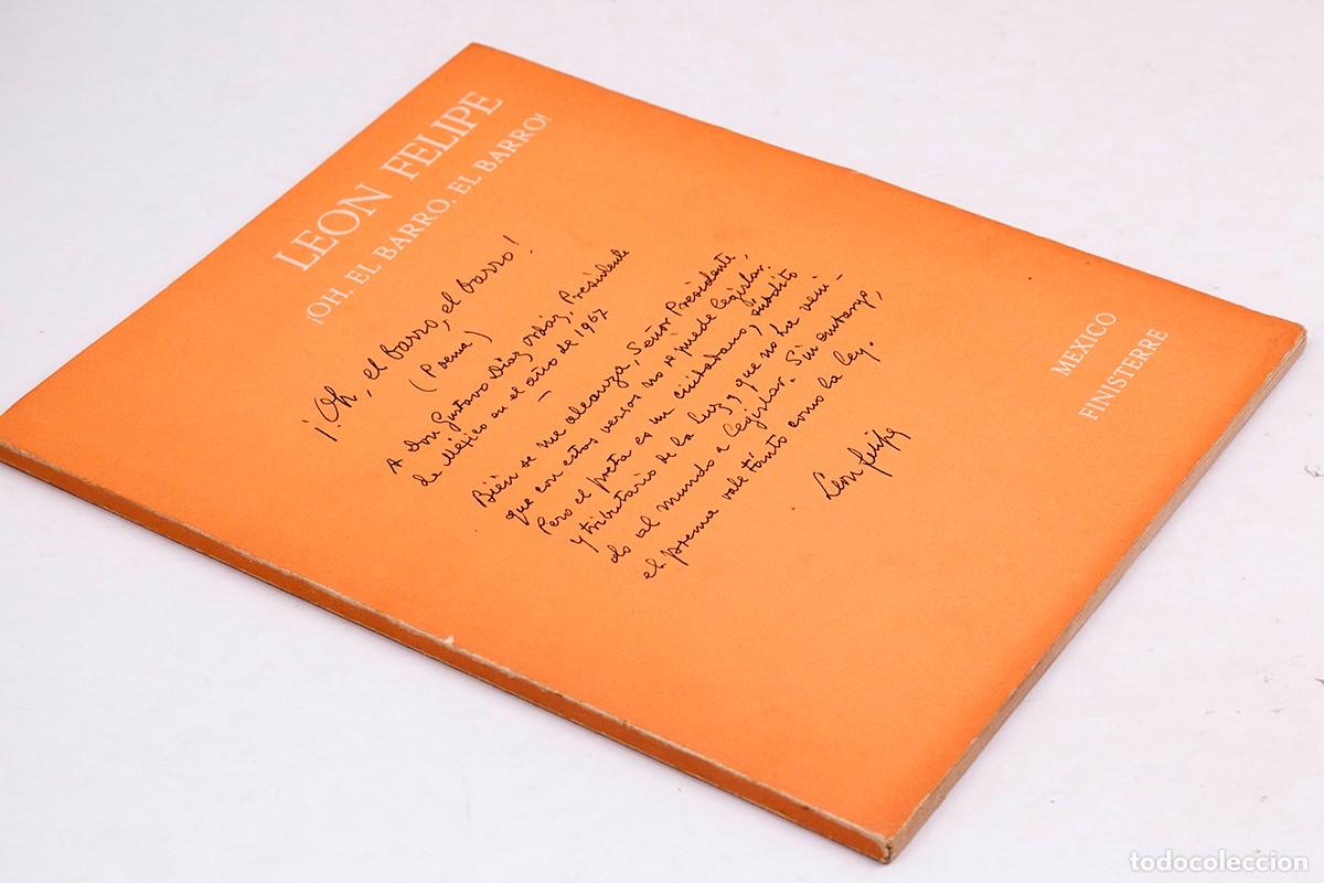 Libros de segunda mano: LEON FELIPE - OH, EL BARRO, EL BARRO! - 1&ordf; ed. facsimil - 1970 - Foto 2