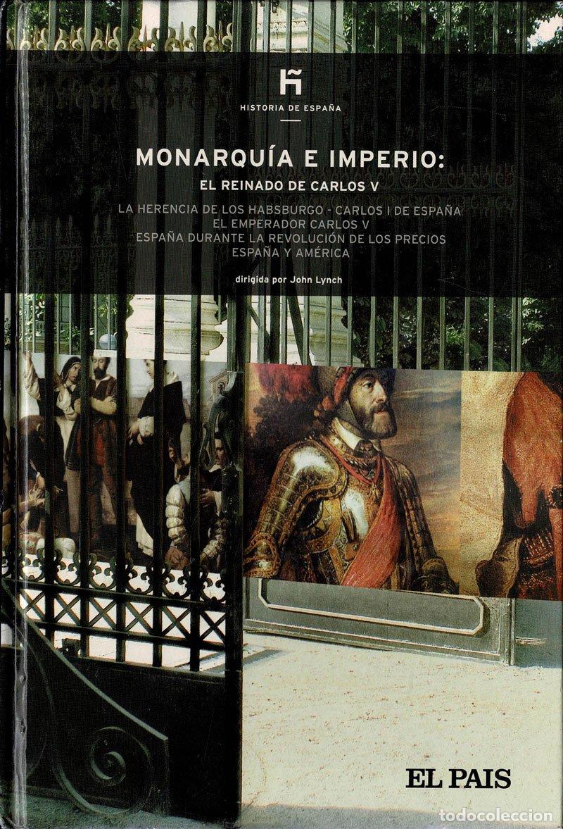 Libros de segunda mano: Monarqu&iacute;a e imperio: El reinado de Carlos V - John Lynch - Foto 1