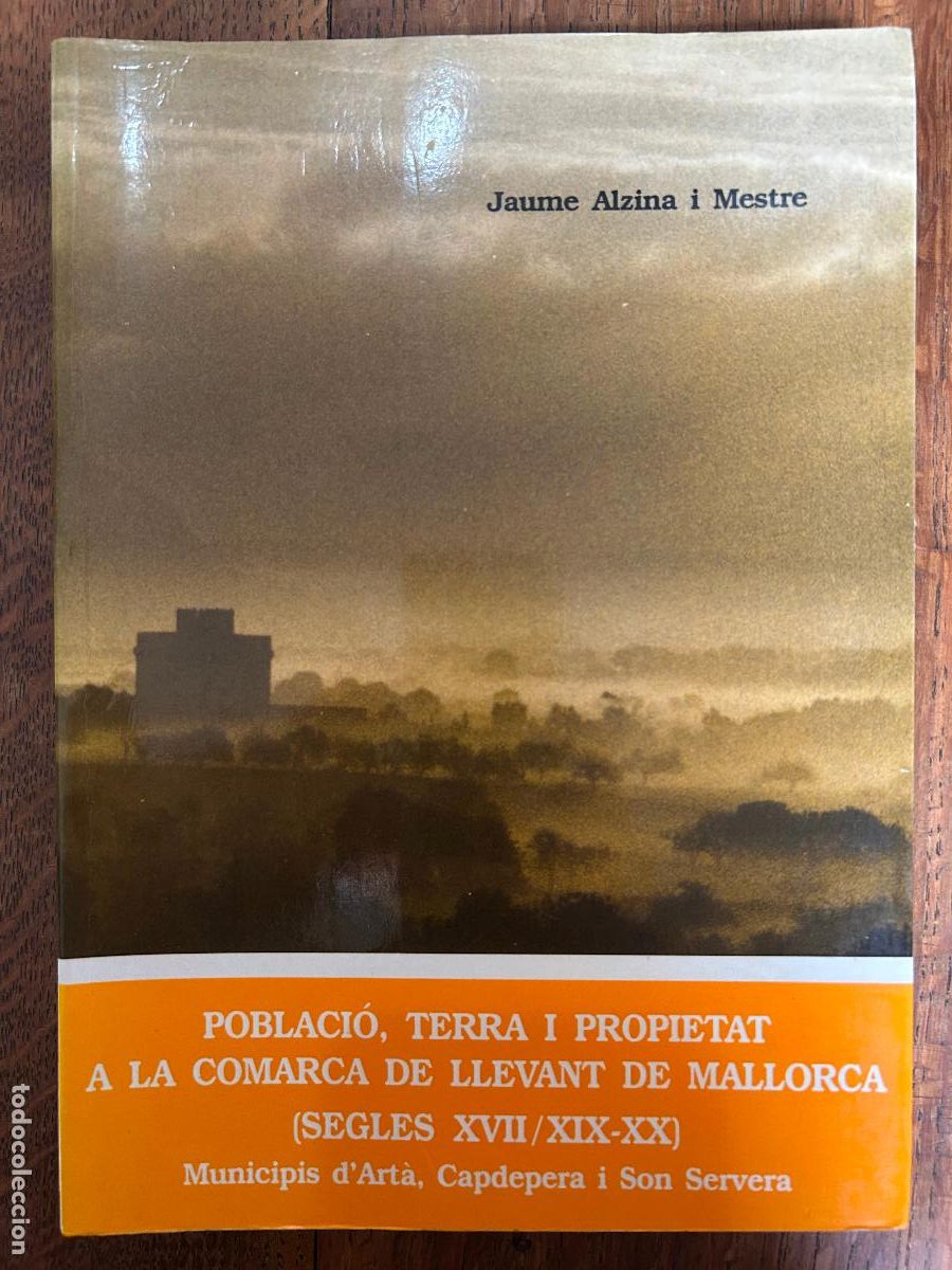 Libros de segunda mano: Poblaci&oacute;, terra i propietat a la comarca de llevant de Mallorca. Art&agrave;. Capdepera, Son Servera - Foto 1