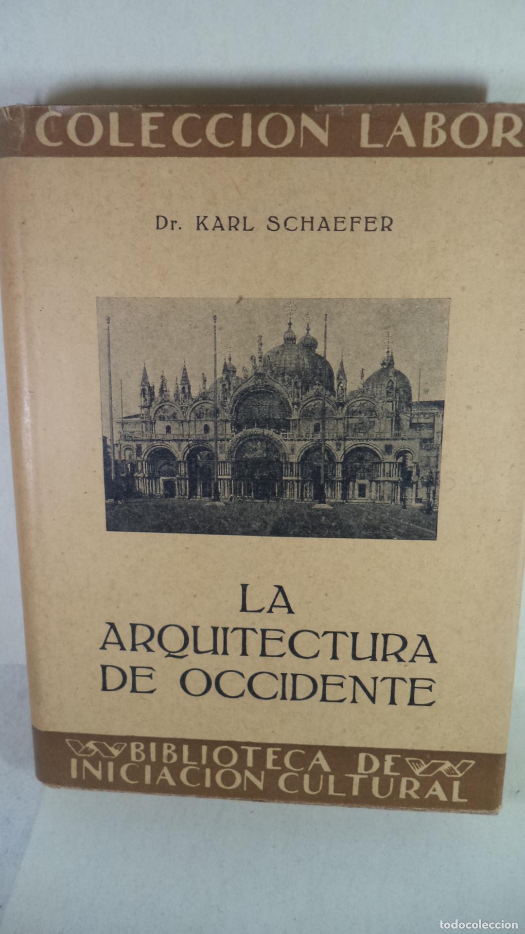 Libros de segunda mano: LA ARQUITECTURA DE OCCIDENTE - KARL SCHAEFER - Foto 1