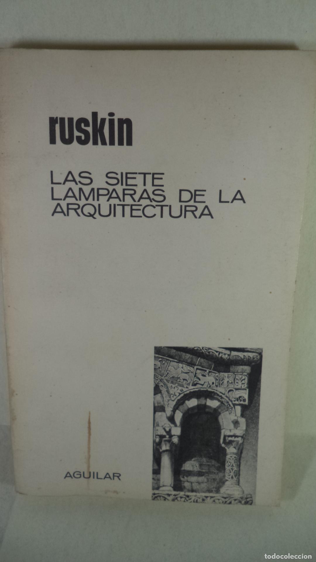 Libros de segunda mano: LAS SIETE LAMPARAS DE LA ARQUITECTURA - RUSKIN - Foto 1