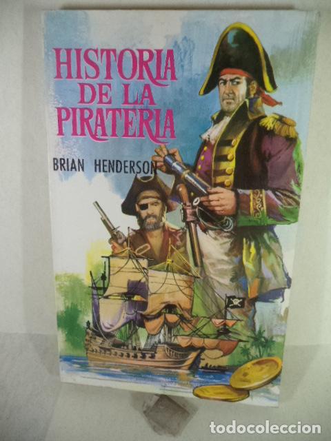 Libros de segunda mano: HISTORIA DE LA PIRATERIA - BRIAN HENDERSON - Foto 1