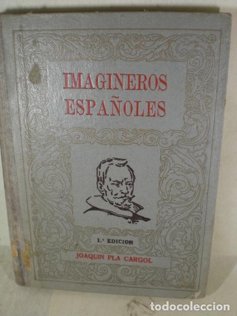 Libros de segunda mano: IMAGINEROS ESPA&Ntilde;OLES - JOAQUIN PLA CARGOL - Foto 1