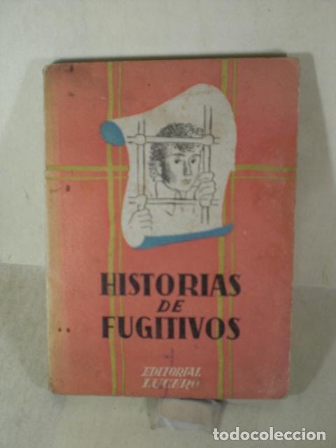 Libros de segunda mano: HISTORIAS DE FUGITIVOS - M.M. - Foto 1