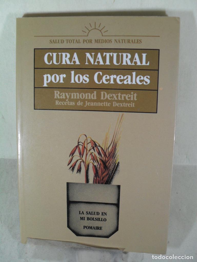 Gebrauchte B&uuml;cher: CURA NATURAL POR LOS CEREALES - RAYMOND DESTREIT