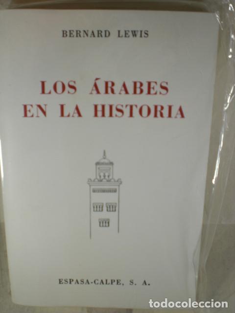 Libros de segunda mano: LOS ARABES EN LA HISTORIA - BERNARD LEWIS - Foto 1