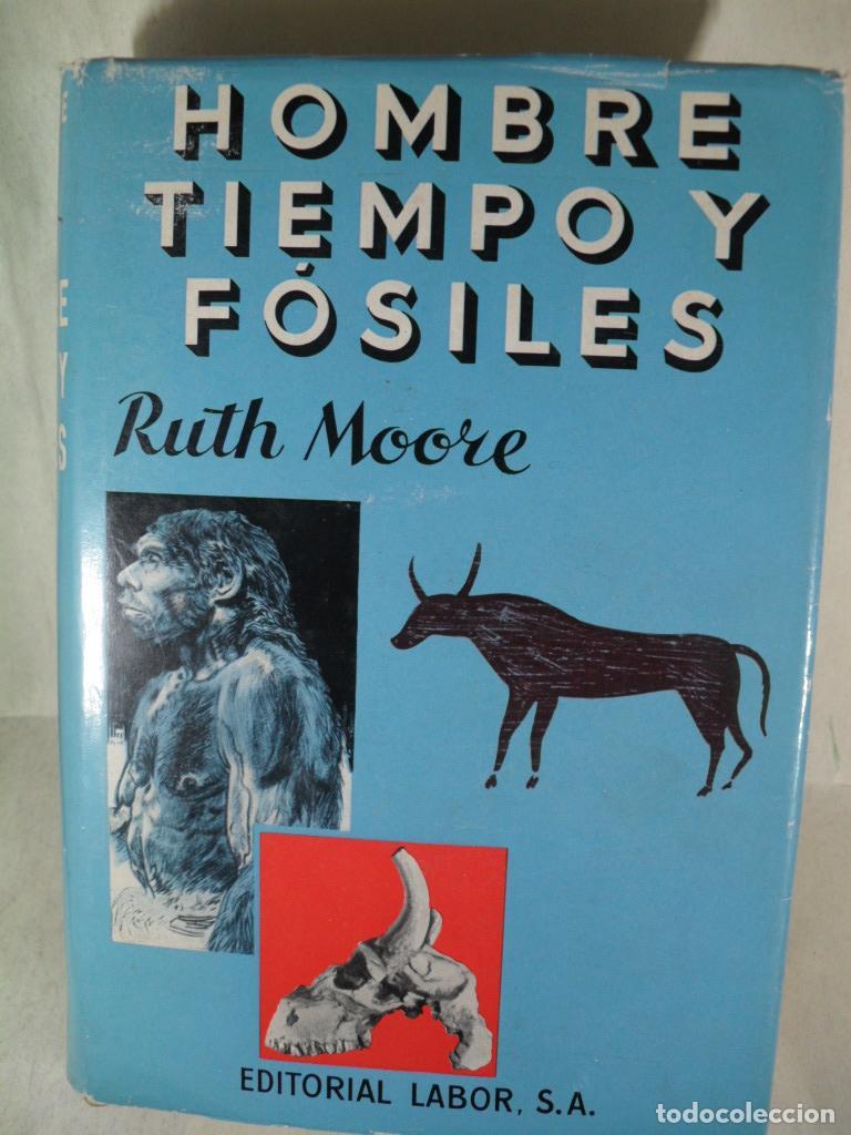 Libros de segunda mano: HOMBRE TIEMPO Y FOSILES - RUTH MOORE - Foto 1