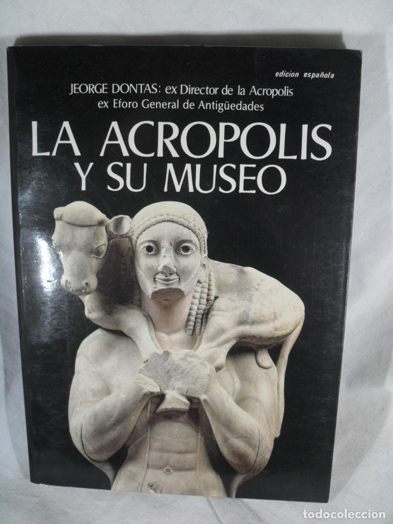 Libros de segunda mano: LA ACROPOLIS Y SU MUSEO - JEORGE DONTAS - Foto 1